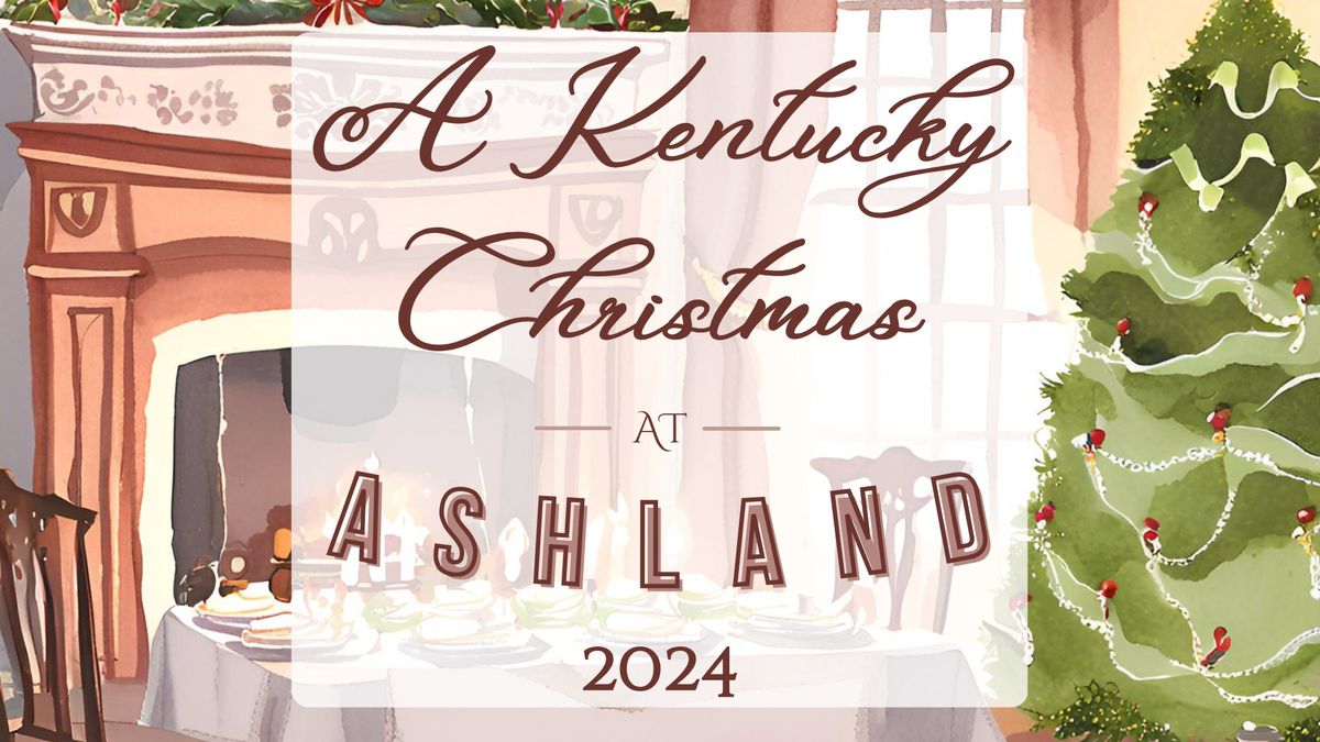 A Kentucky Christmas at Ashland