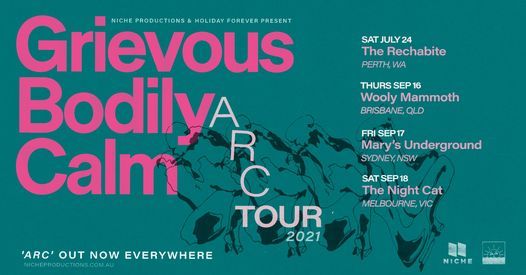 Grievous Bodily Calm - Arc Tour | The Rechabite, Perth WA