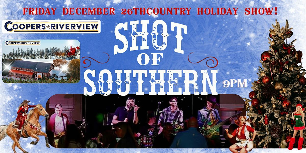 Shot of  Southern  at Cooper's Riverview Holiday Season  Dinner and Show!