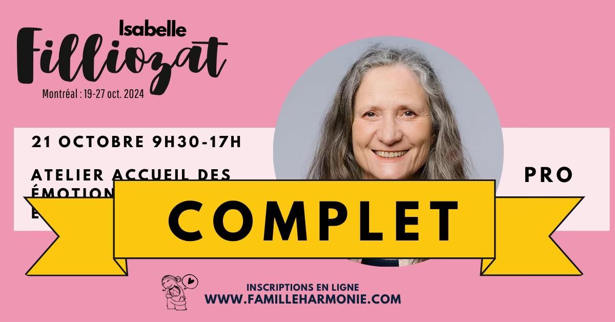 COMPLET: ACCUEIL DES \u00c9MOTIONS AVEC ISABELLE FILLIOZAT