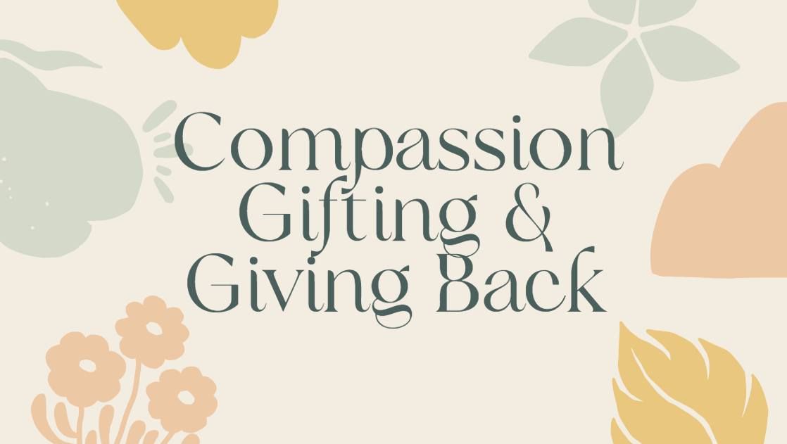 *FREE* Compassion Gifting & Giving Back (Mindfulness Series)