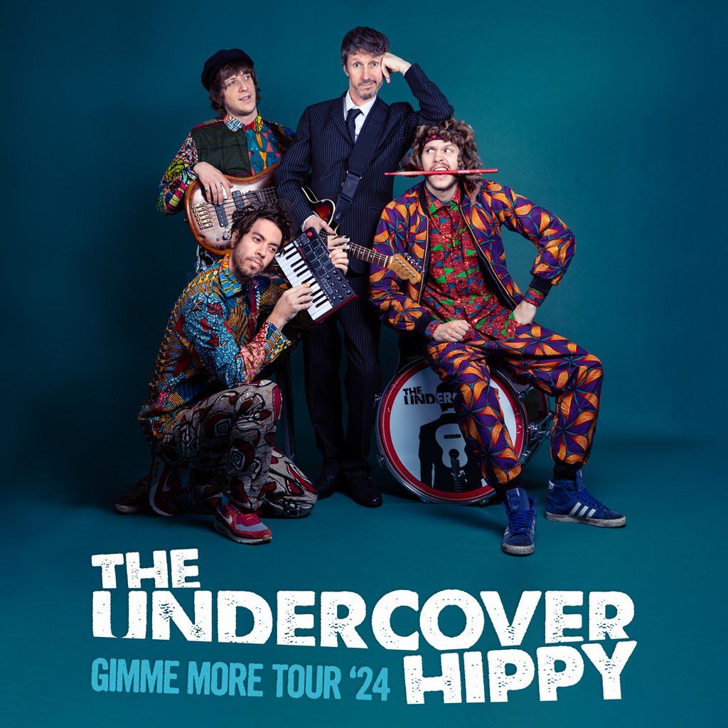 The Undercover Hippy \/ MK11 Milton Keynes \/ 28.04.24