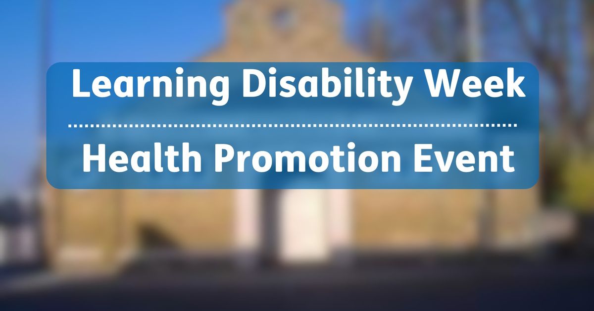 Learning Disability Week: Health Promotion