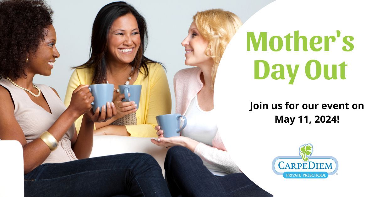 Join us for Mother's Day Out!