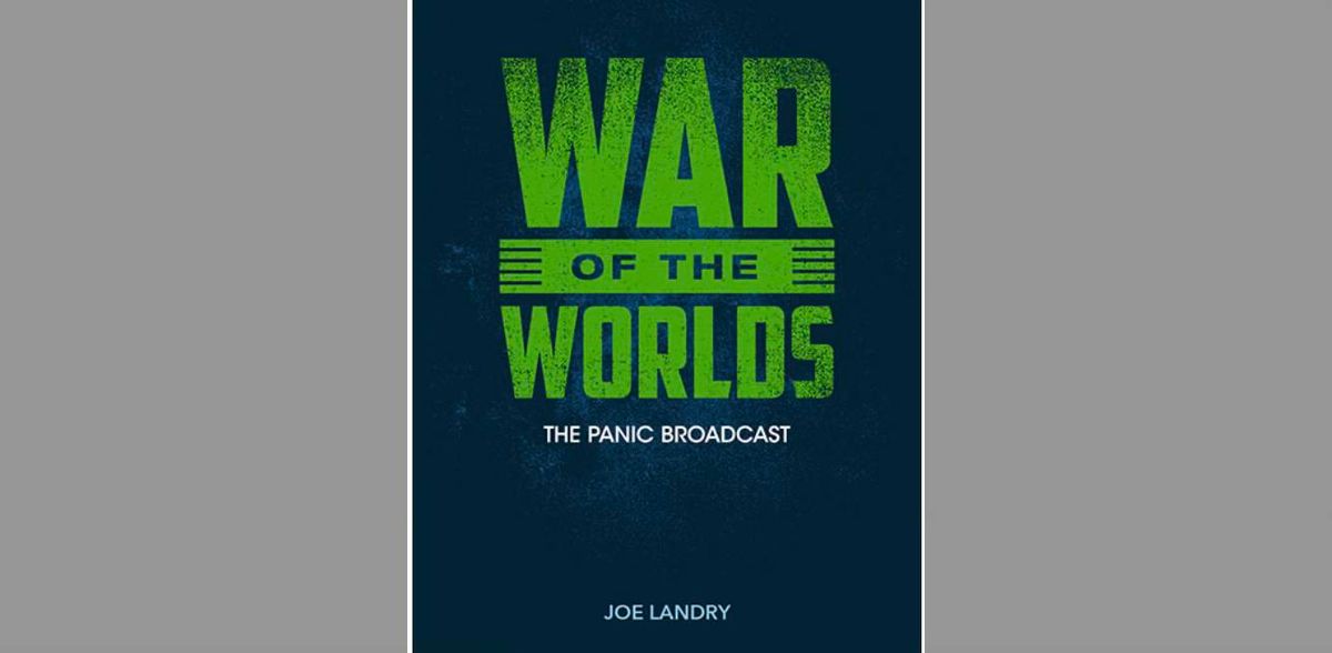 War of the Worlds: The Panic Broadcast by Joe Landry