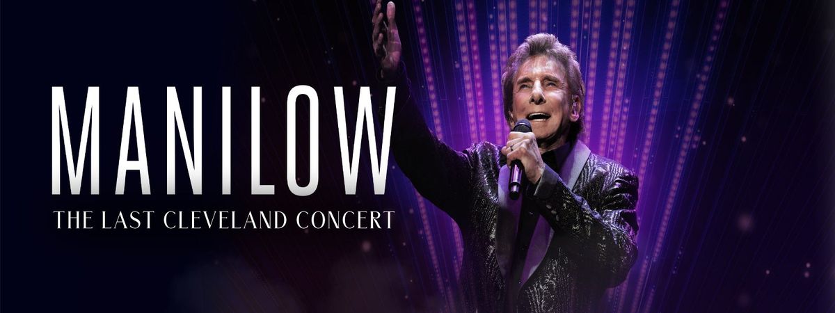 MANILOW: The Last Cleveland Concert