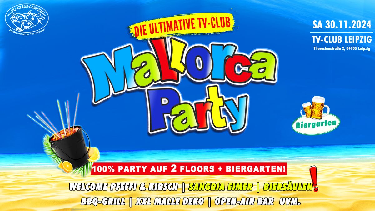 Die Ultimative Mallorcaparty auf 2 Floors im TV-Club Leipzig (30.11.)