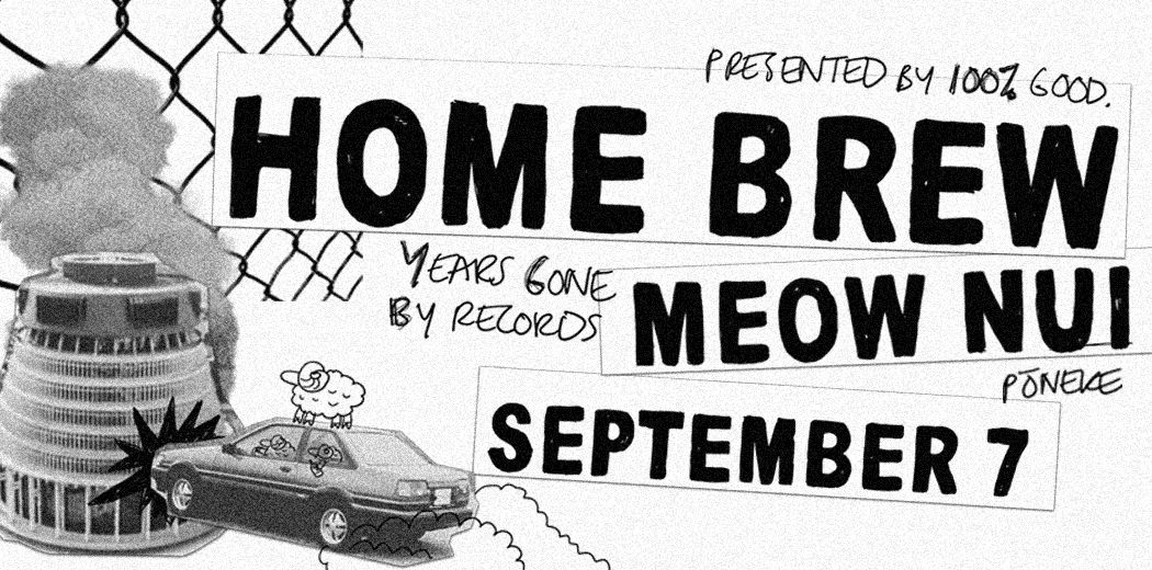 Home Brew | Great Hall - P\u014dneke ***sold out***