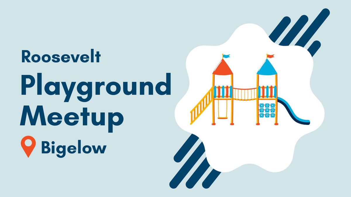 Playground Meetup - Bigelow