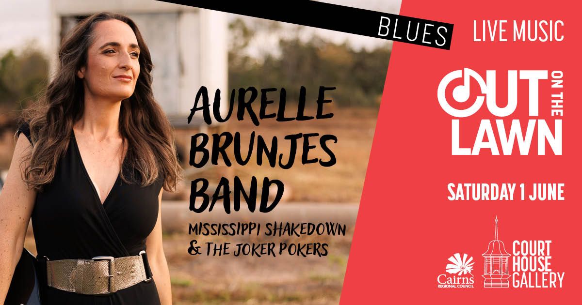 Out On The Lawn Blues: Aurelle Brunjes Band + Mississippi Shakedown + The Joker Pokers