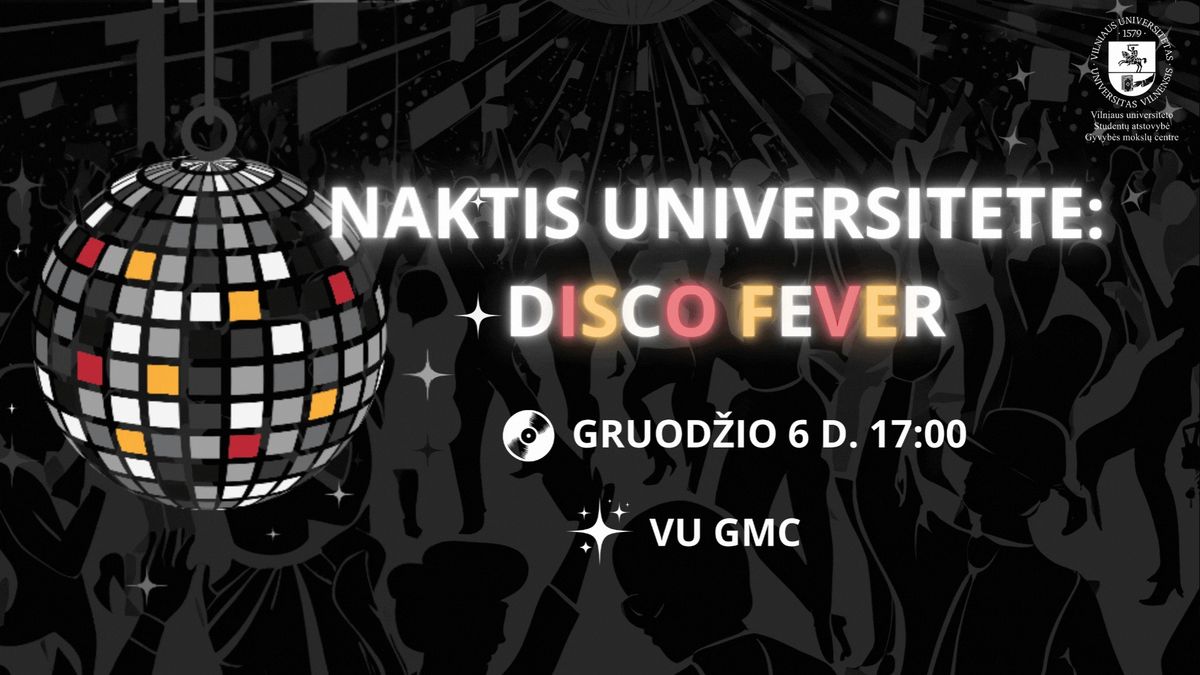 Naktis universitete'24: DISCO FEVER