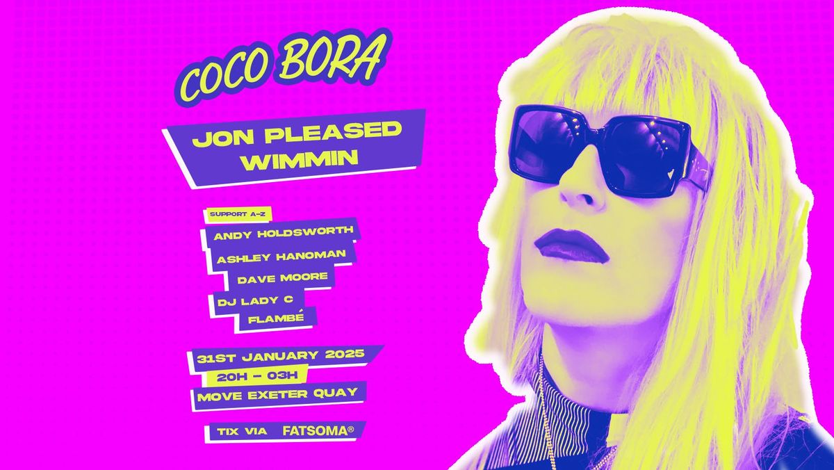 Jon Pleased Wimmin - Coco Bora - House Classics - Fri 31st January 2025 - Move - Exeter