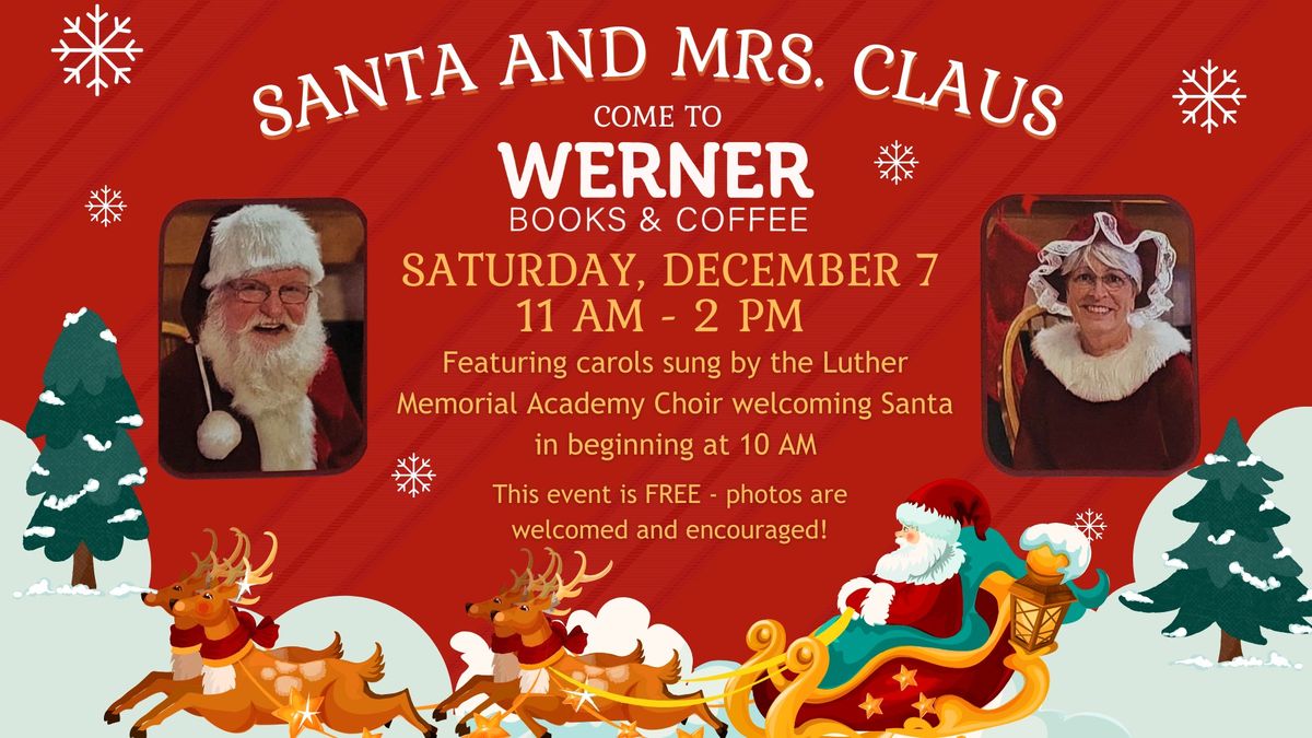 Santa & Mrs. Claus visit Werner Books - featuring caroling from Luther Memorial Academy Choir