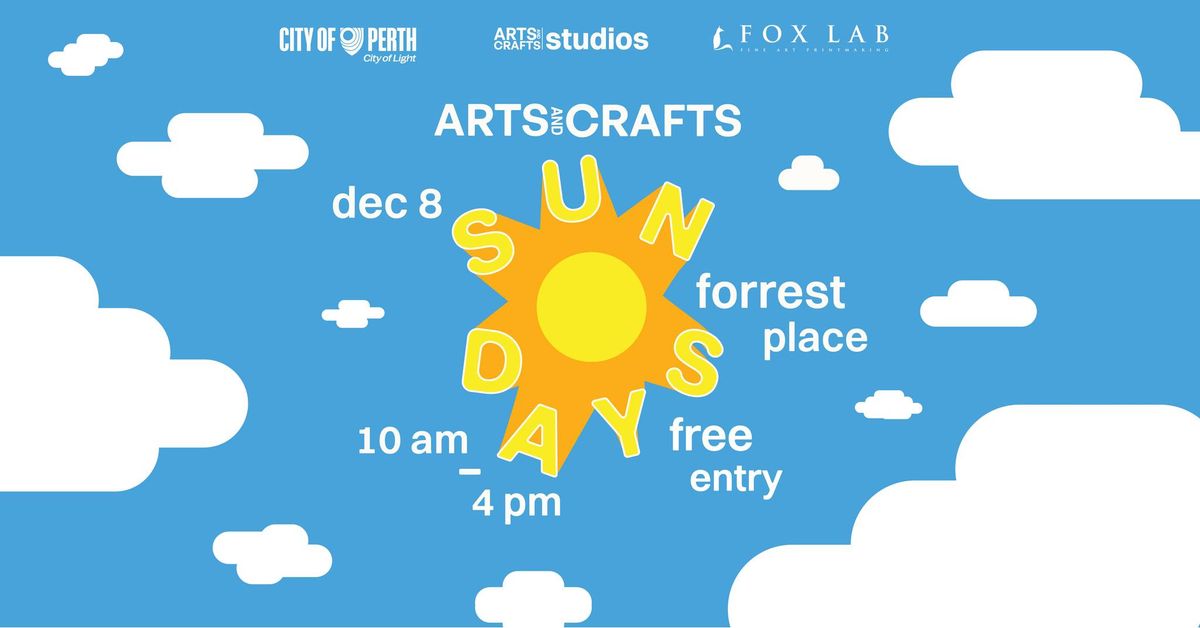 Arts and Crafts Sundays | Market, Free Activities, Food, Drinks & Live Music