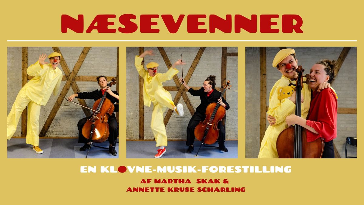 N\u00c6SEVENNER \/\/ En Klovne-Musik-Forestilling