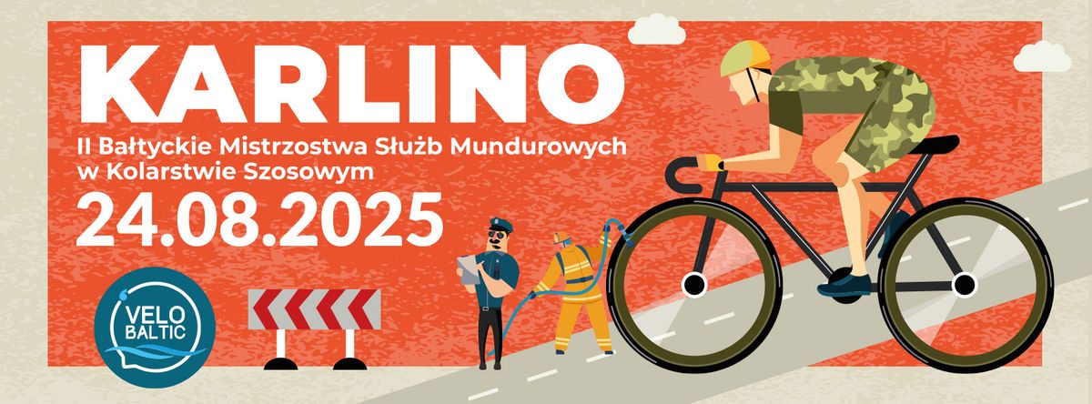 Velo Baltic Karlino - II Ba\u0142tyckie Mistrzostwa S\u0142u\u017cb Mundurowych w kolarstwie szosowym