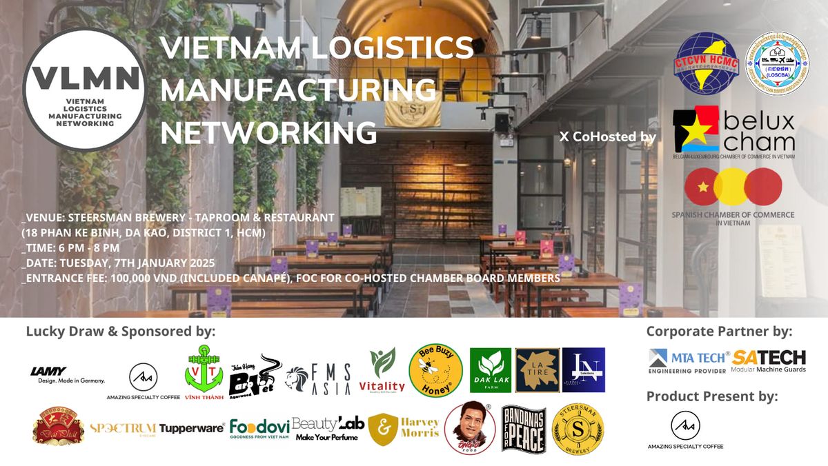 VIETNAM LOGISTICS MANUFACTURING NETWORKING (VLMN) on Tuesday 7th January 2025