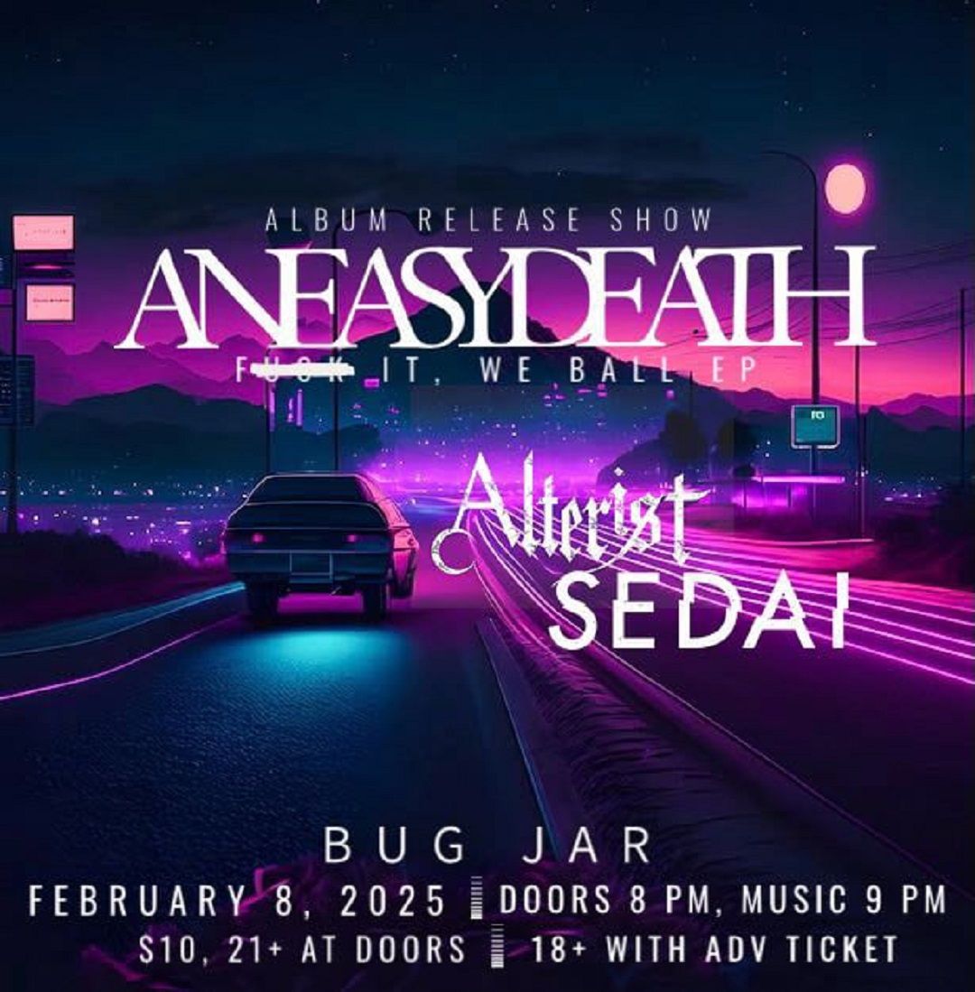 An Easy Death (Album Release Show) w\/ Alterist & Sedai