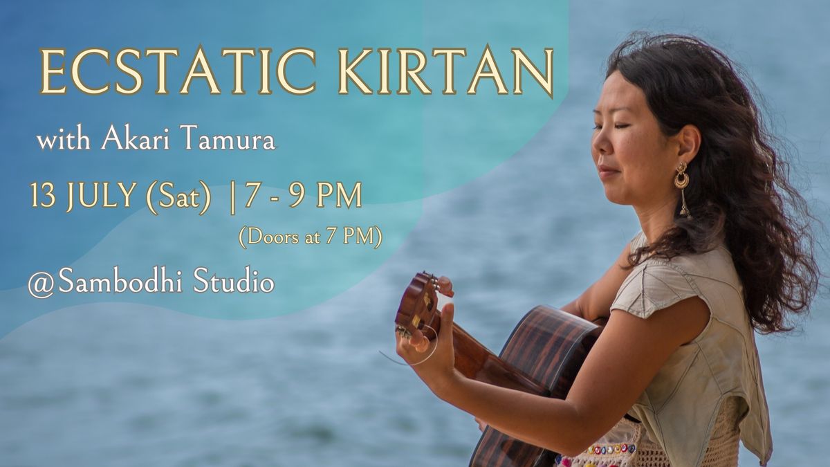 Ecstatic Kirtan with Akari Tamura
