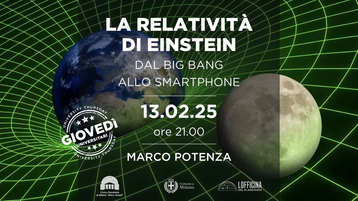 LA RELATIVIT\u00c0 DI EINSTEIN, DAL BIG BANG ALLO SMARTPHONE