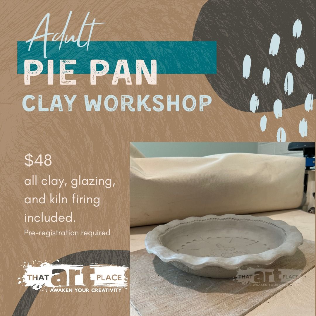 Adult Clay Pie Pan Workshop