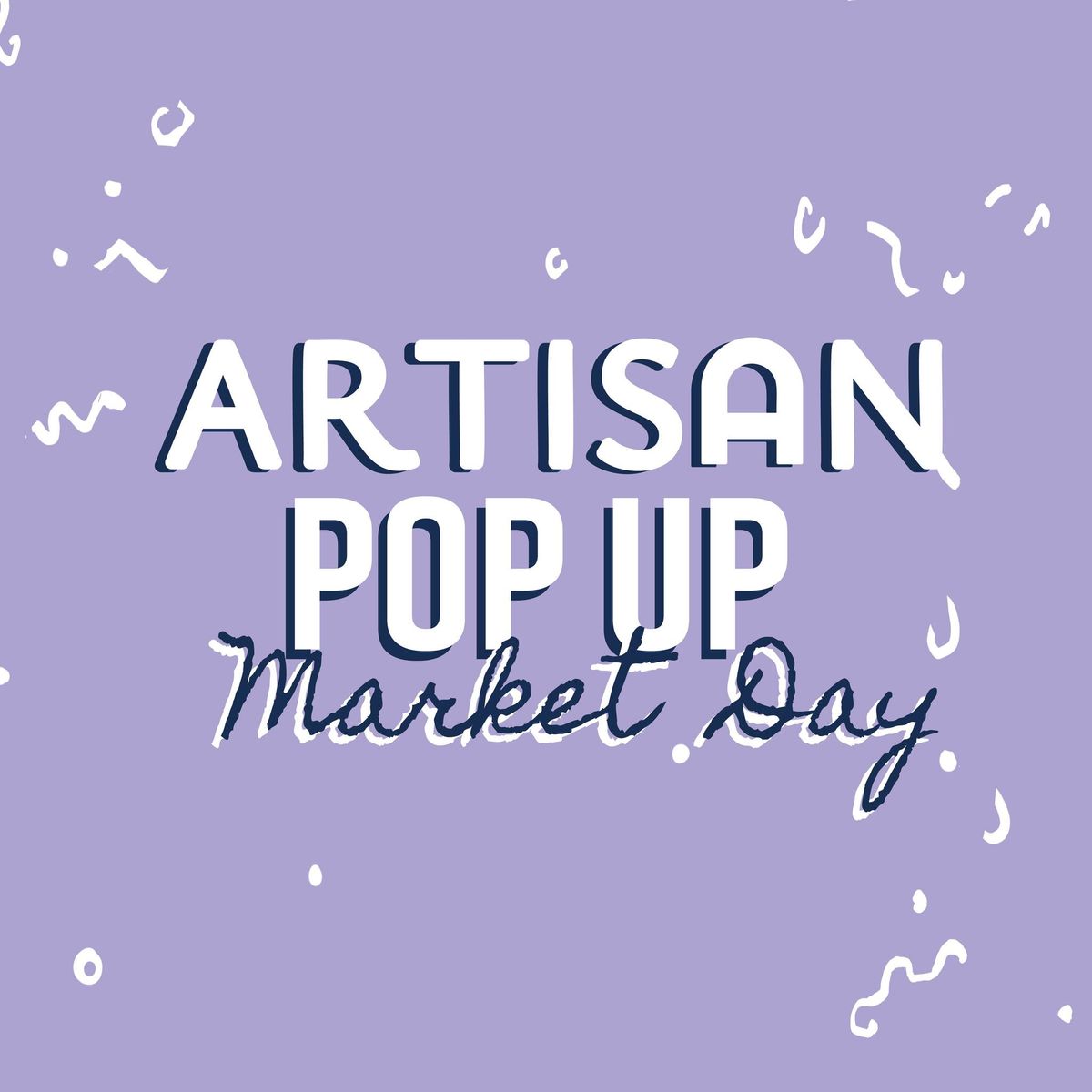 Artisans Pop Up Market Day