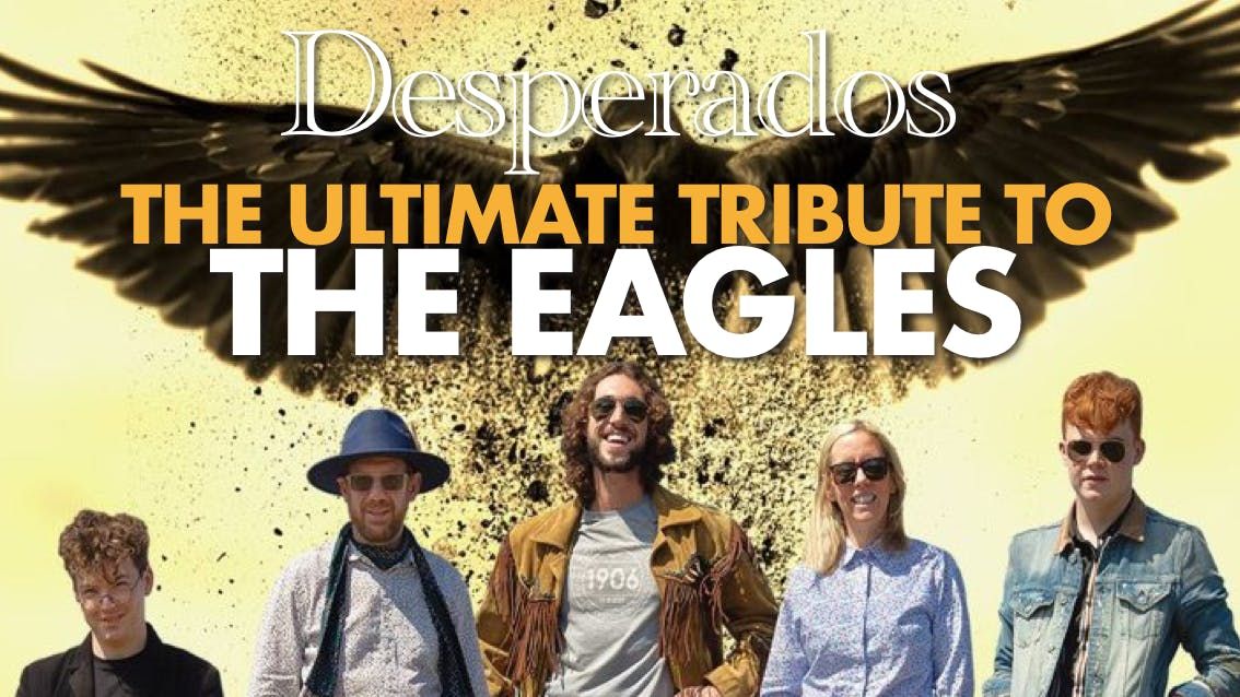 \u25c9 BF SALE -25% \ud83c\udfb8 THE EAGLES GREATEST HITS - 'One of These Nights Tour' with leading live tribute Desperados