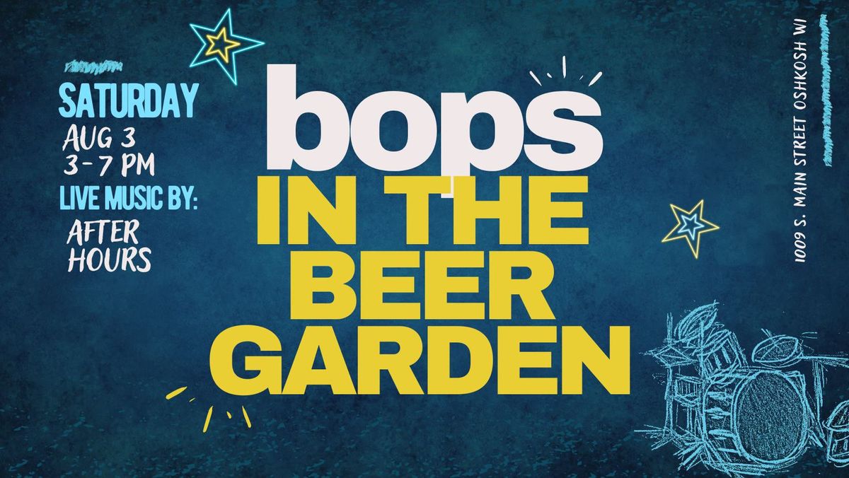 Bops in the Beer Garden- After Hours Band