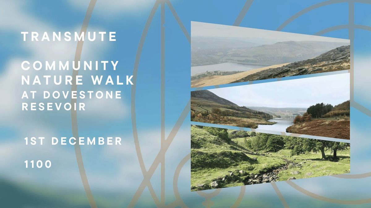 FREE Community Nature Walk at Dovestone Resevoir