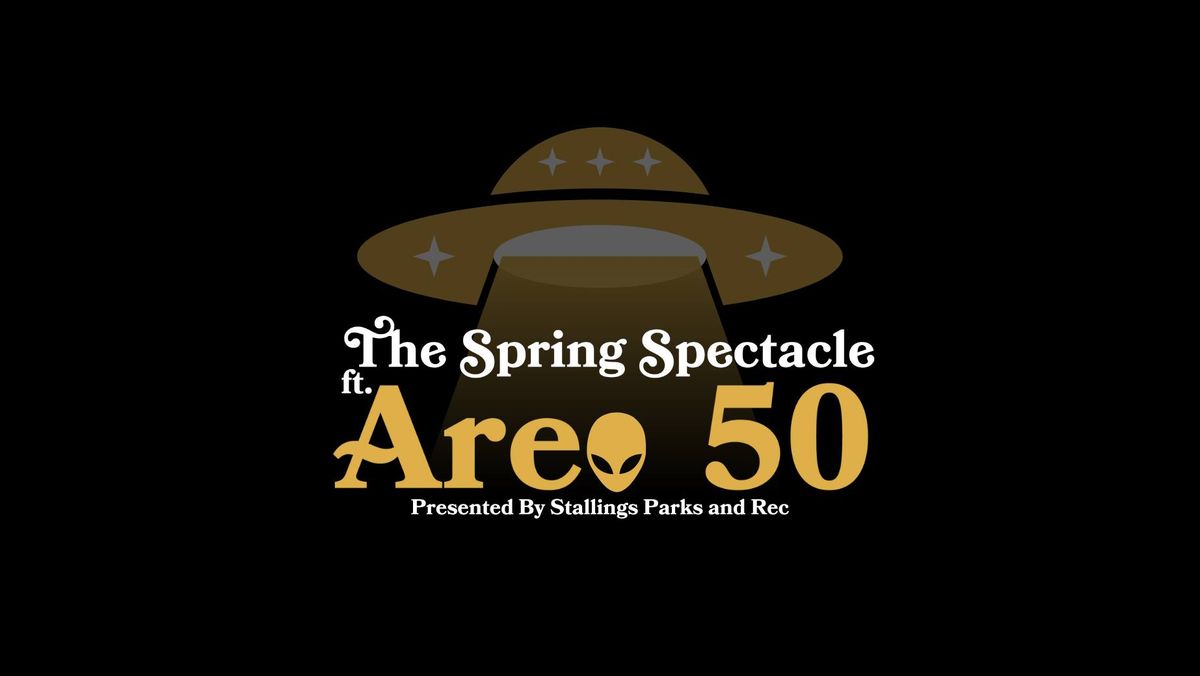 The Spring Spectacle ft Area 50 