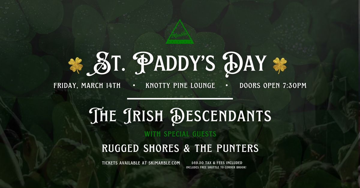 St. Paddy's Day with The Irish Descendants featuring special guests Rugged Shores & The Punters