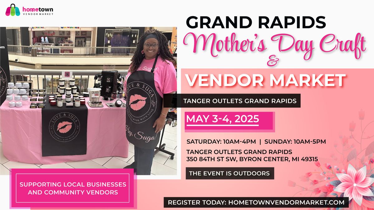 Grand Rapids Mother's Day Craft and Vendor Market