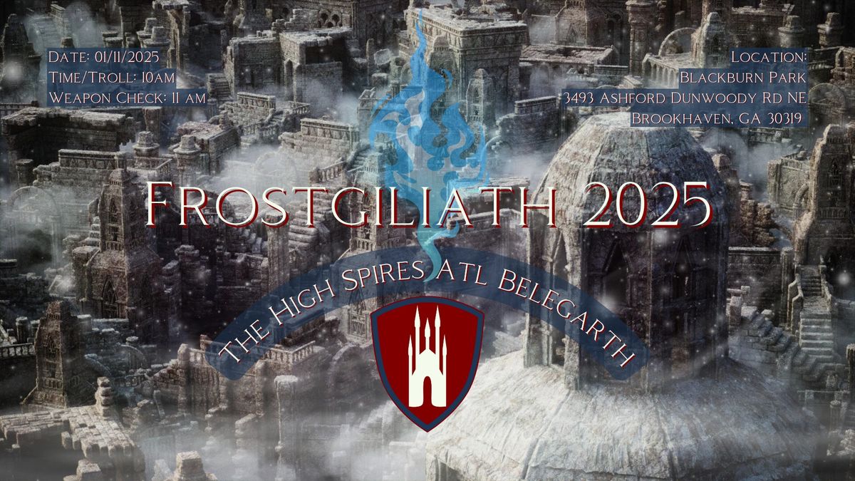 Frostgiliath 2025 - The High Spires - Atlanta Belegarth