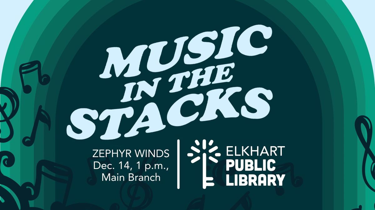 Music In The Stacks | Elkhart Public Library Partnership