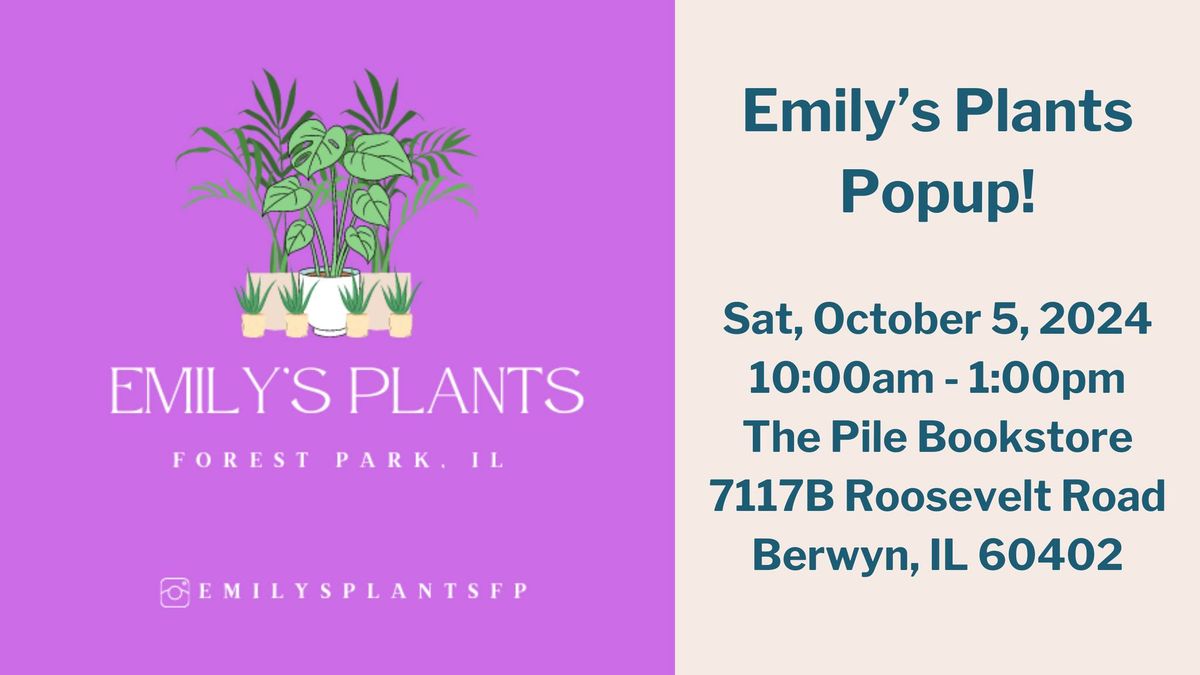 Emily's Plants Popup at The Pile Bookstore!