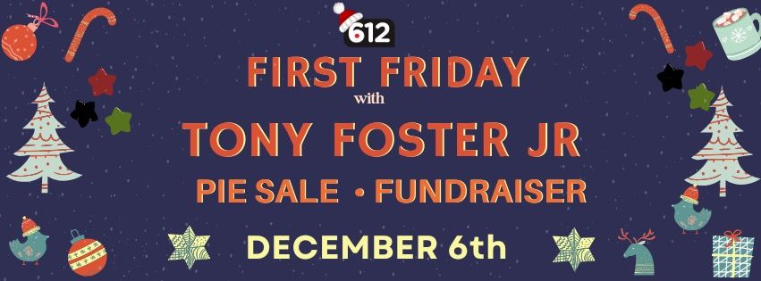 SixTwelve Holiday Fundraiser + First Friday Music with Tony Foster, Jr.