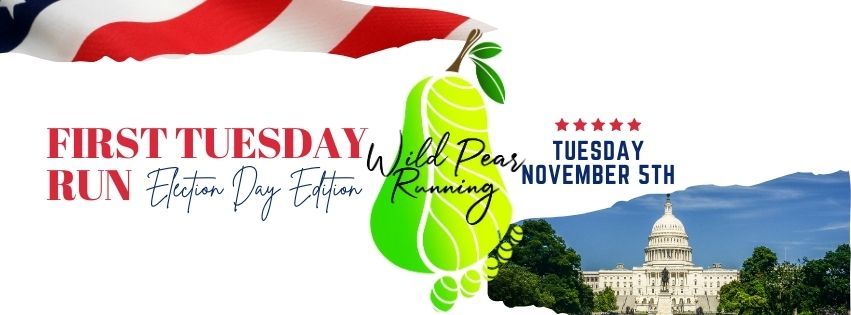 First Tuesday Run-Election Day Edition