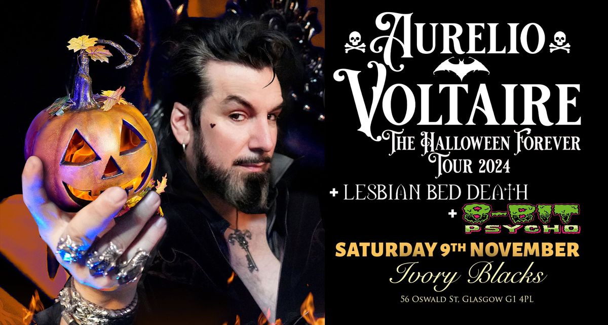 AURELIO VOLTAIRE - The Halloween Forever UK Tour 2024 + Lesbian Bed Death &amp; 8-Bit Psycho