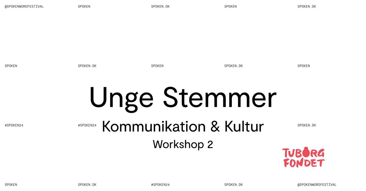 Unge Stemmer - Kommunikation & Kultur \/\/ #SPOKEN25