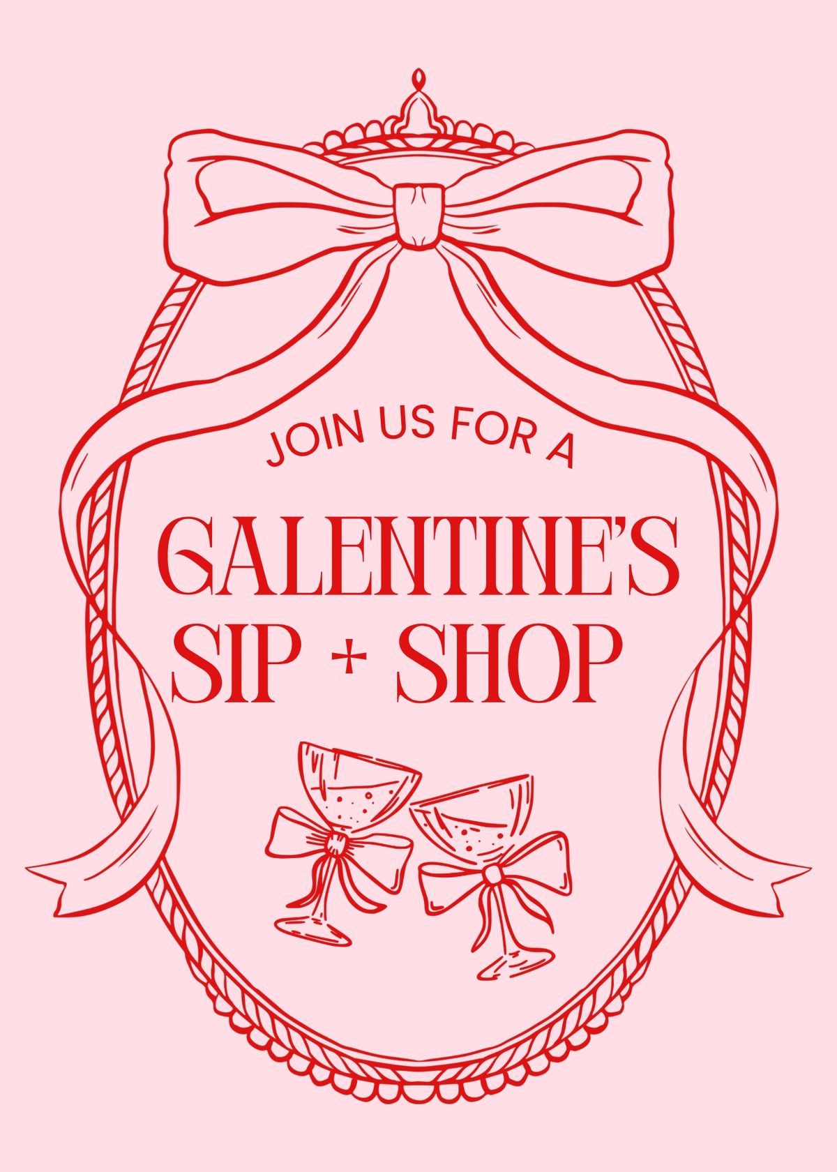 GALENTINE\u2019S DAY SIP + SHOP \ud83e\udd42