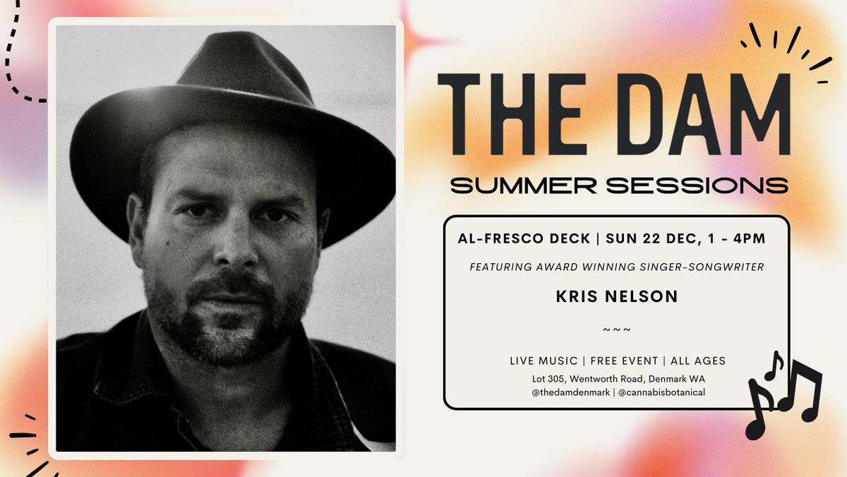 Kris Nelson ~ Summer Sessions at The Dam