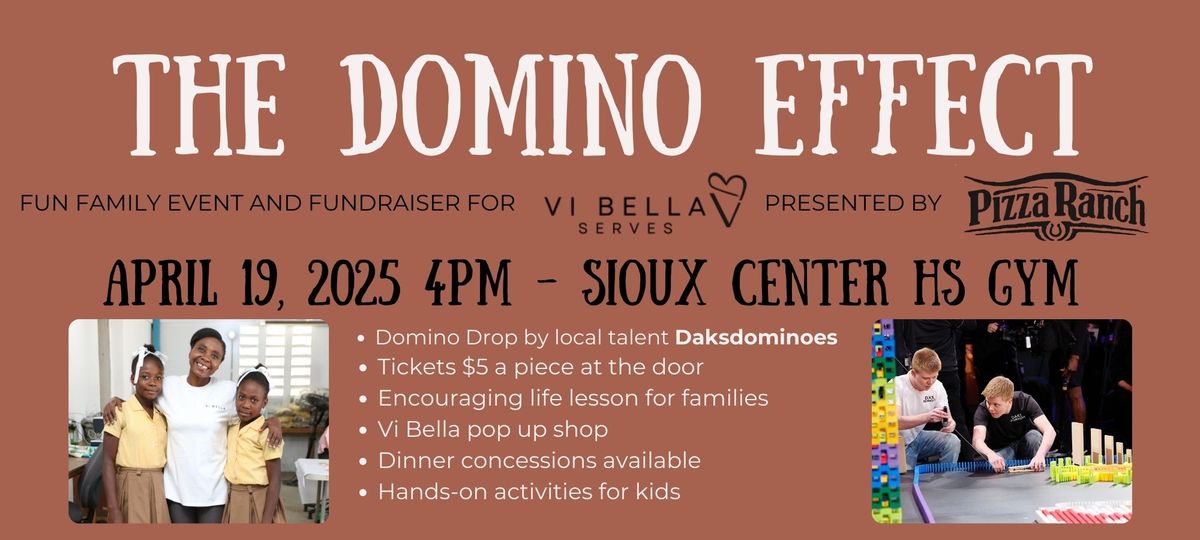 The Domino Effect; Fundraiser for Vi Bella Serves, presented by Pizza Ranch, featuring DaksDominoes