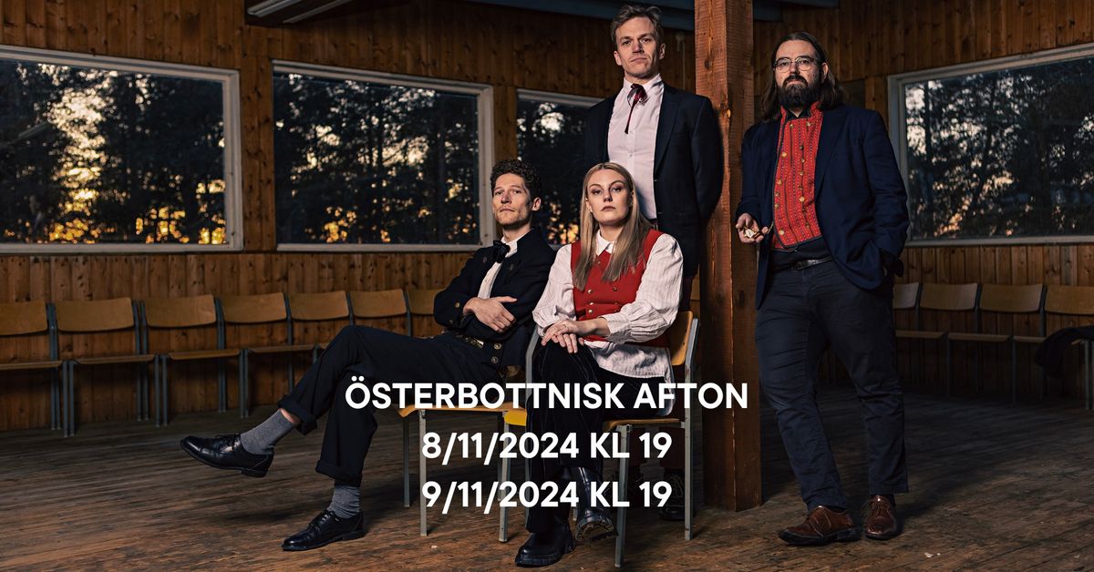 \u00d6sterbottnisk afton: musik- & humorf\u00f6rest\u00e4llning om d\u00f6den och glesbygden,  8\/11 & 9\/11