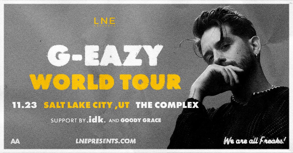 G-Eazy - Freak Show at The Complex