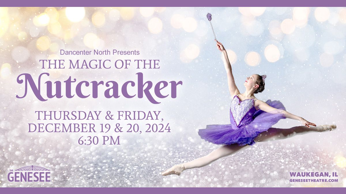 The Magic Of The Nutcracker - Waukegan