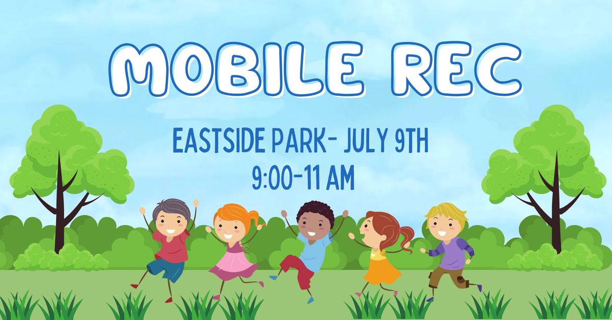 Mobile Rec- Eastside Park