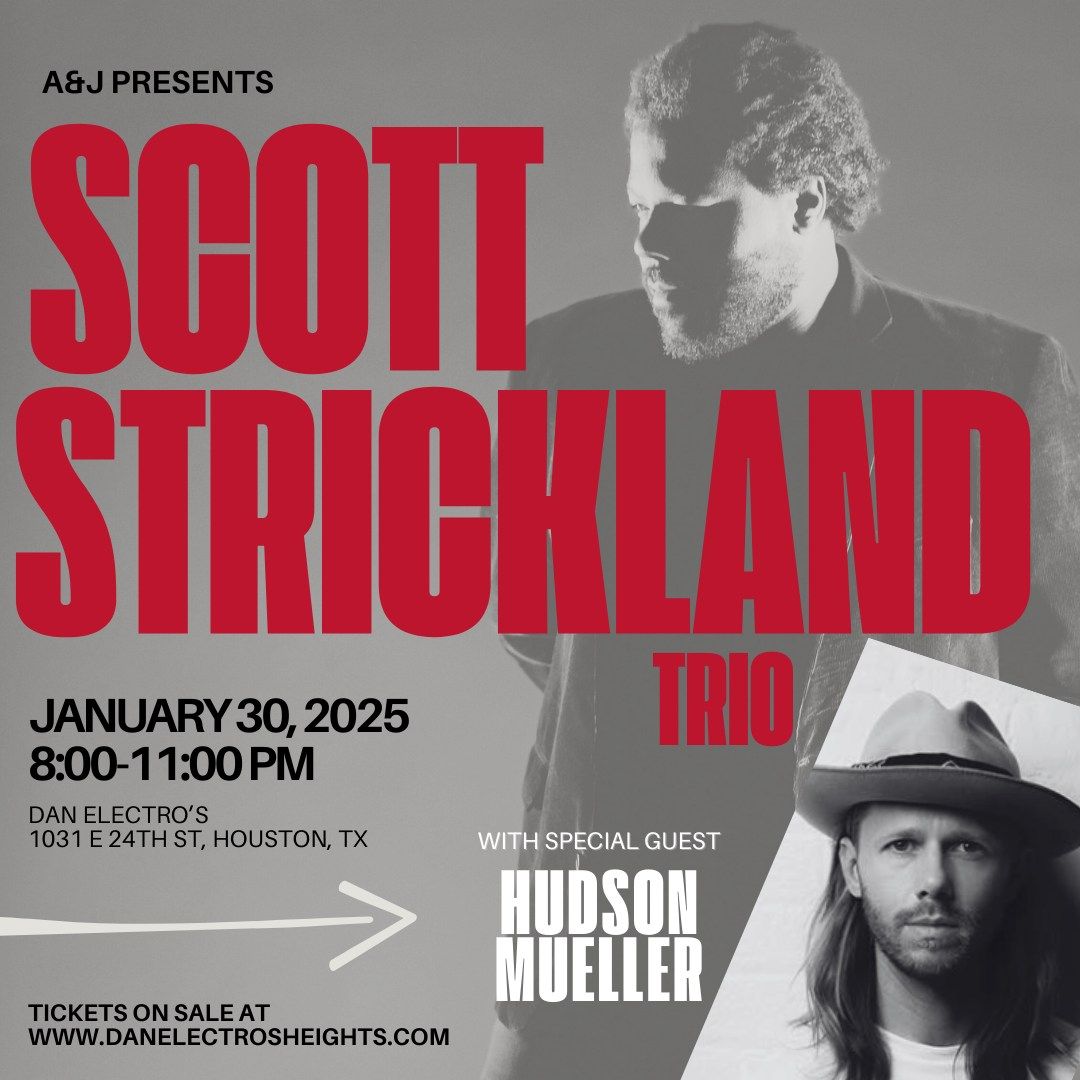 A&J Presents: Scott Strickland Trio w\/ special guest Hudson Mueller