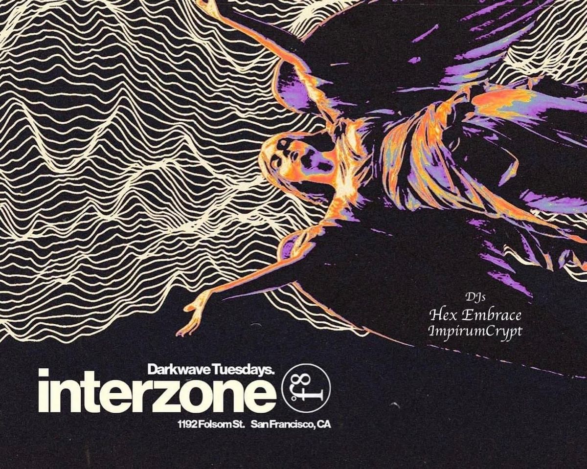 INTERZONE at Club F8 - Darkwave Tuesdays w\/Guest DJ KAJE