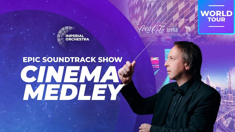 Imperial Orchestra - Cinema Medley at Coca-Cola Arena, Dubai