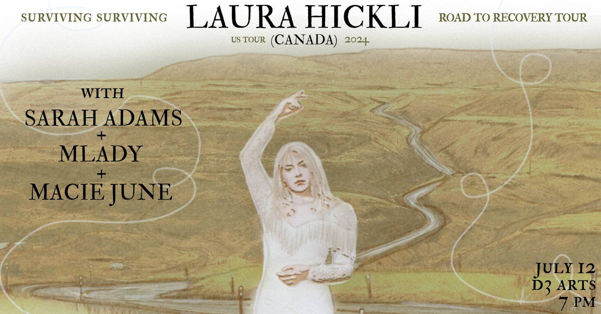 Laura Hickli (Canada) Recovery Tour w\/ Sarah Adams, mlady, Macie June